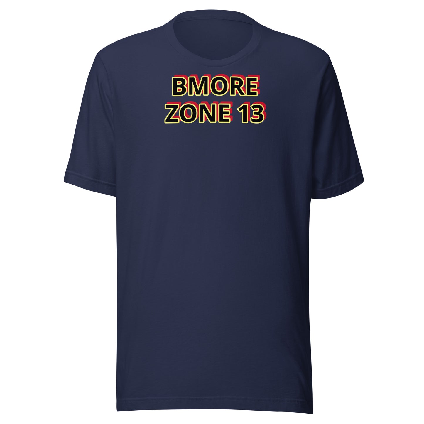 BMORE ZONE 13 Unisex t-shirt