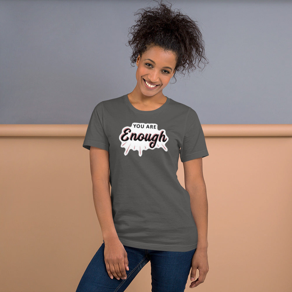 You Are Enough Unisex t-shirt