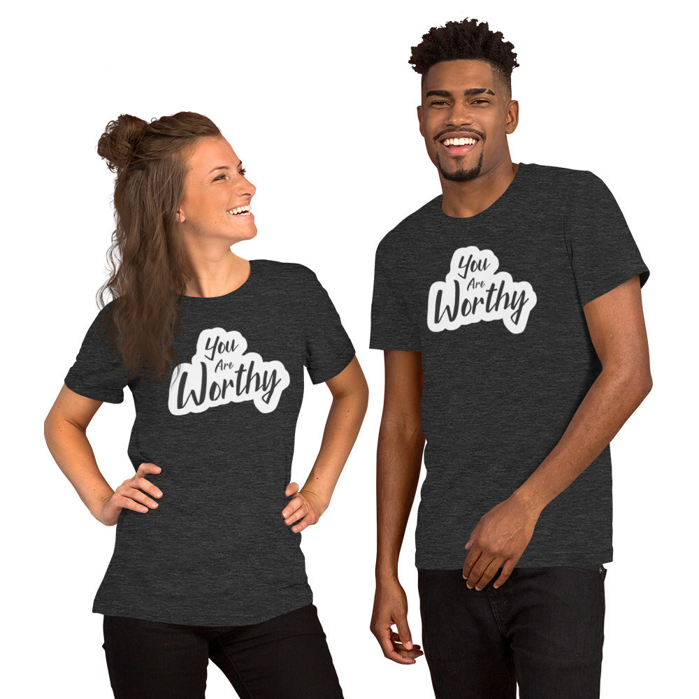 You Are Worthy Unisex t-shirt