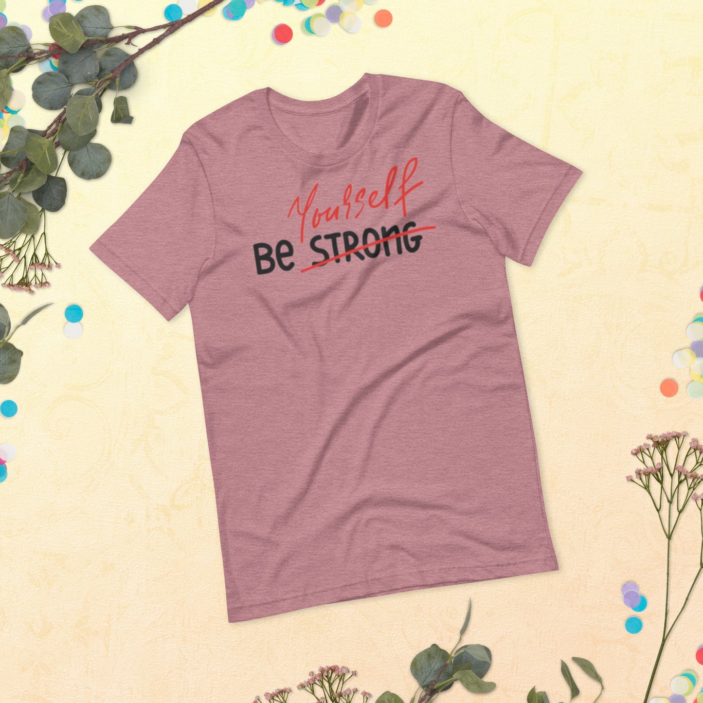 Be Yourself Unisex t-shirt