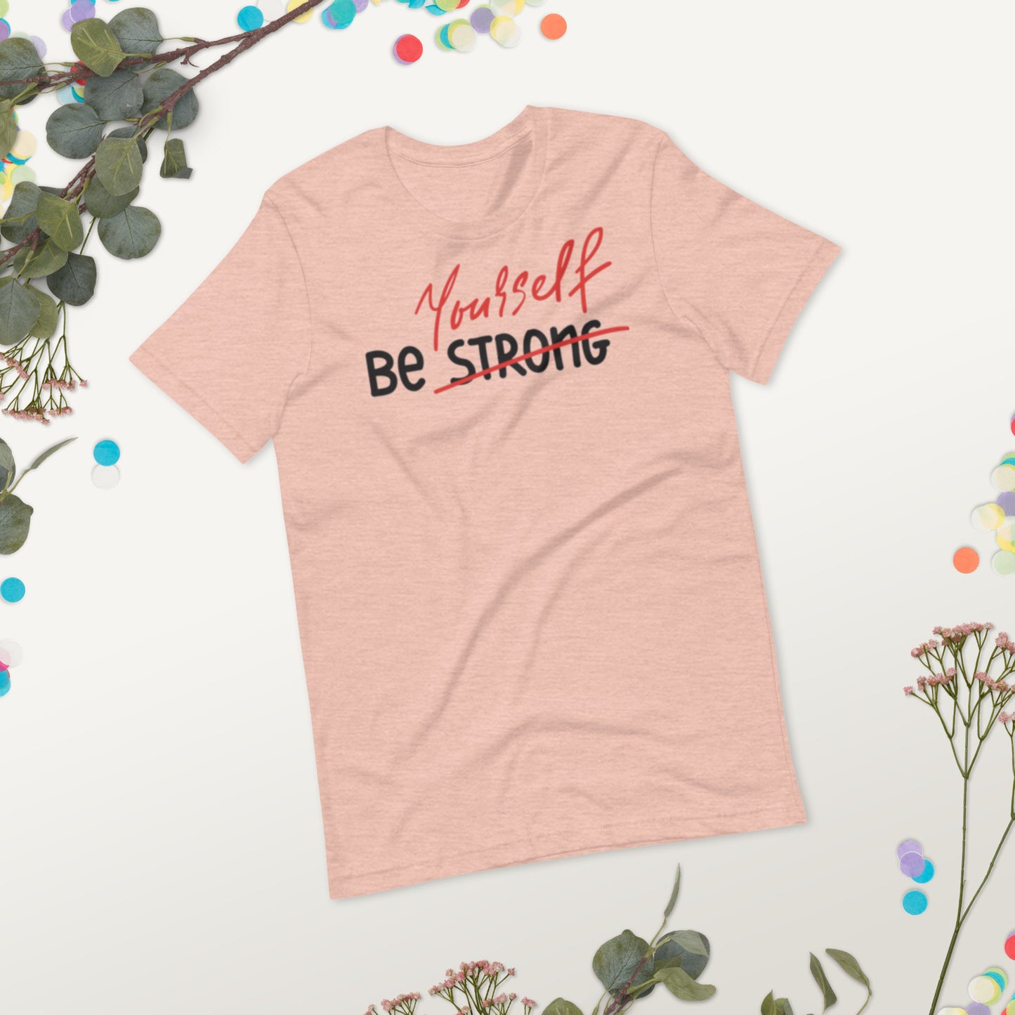 Be Yourself Unisex t-shirt