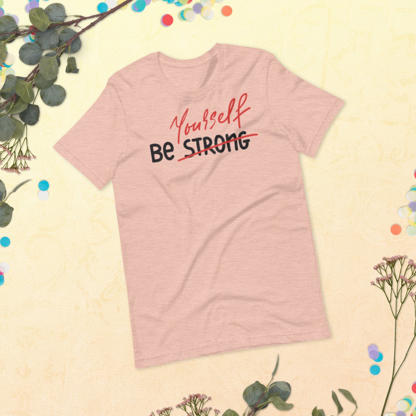 Be Yourself Unisex t-shirt