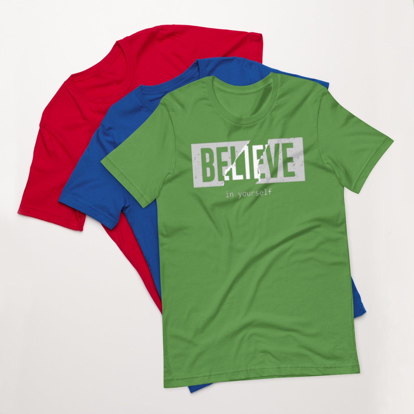 Believe in yourself Unisex t-shirt