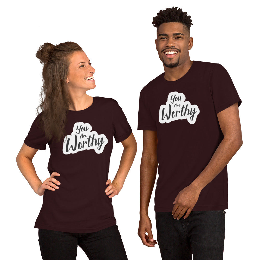 You Are Worthy Unisex t-shirt