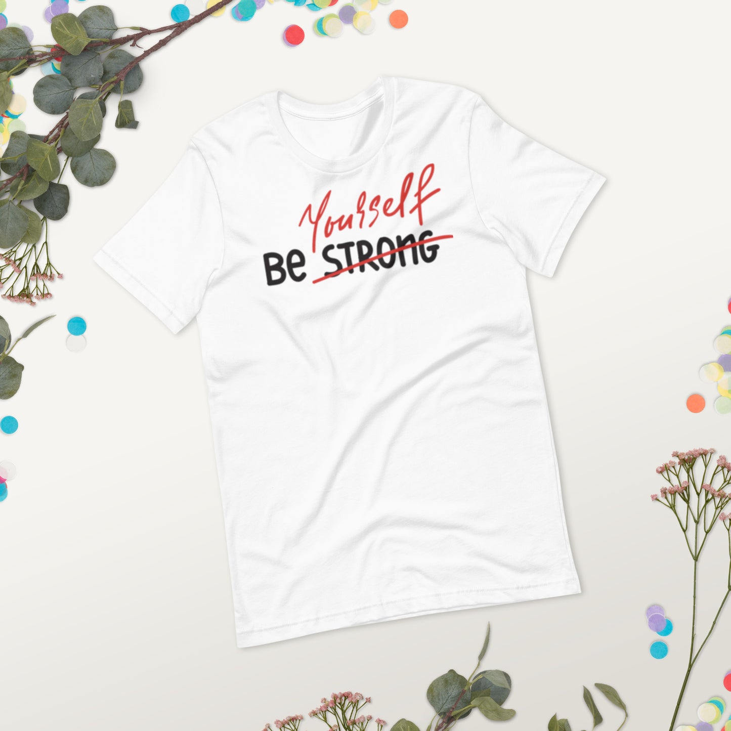 Be Yourself Unisex t-shirt