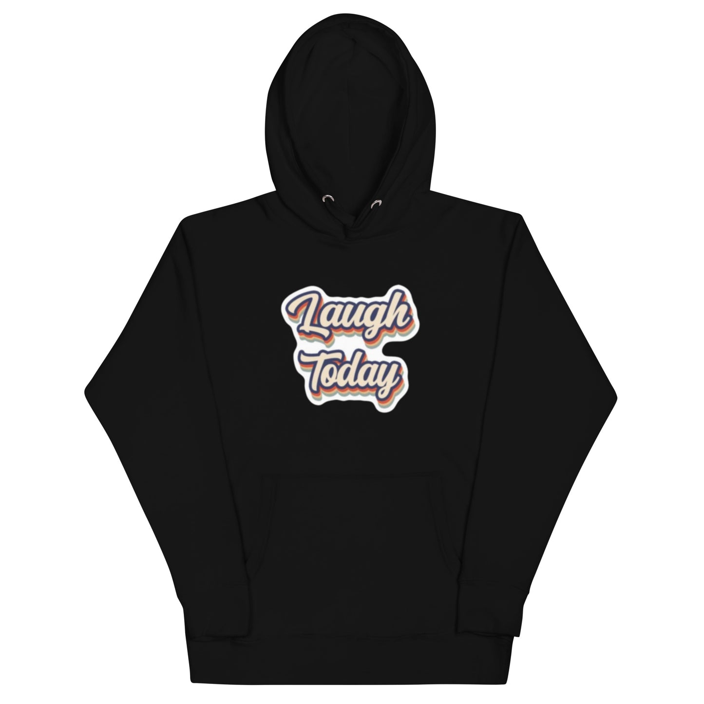Laugh Now Unisex Hoodie