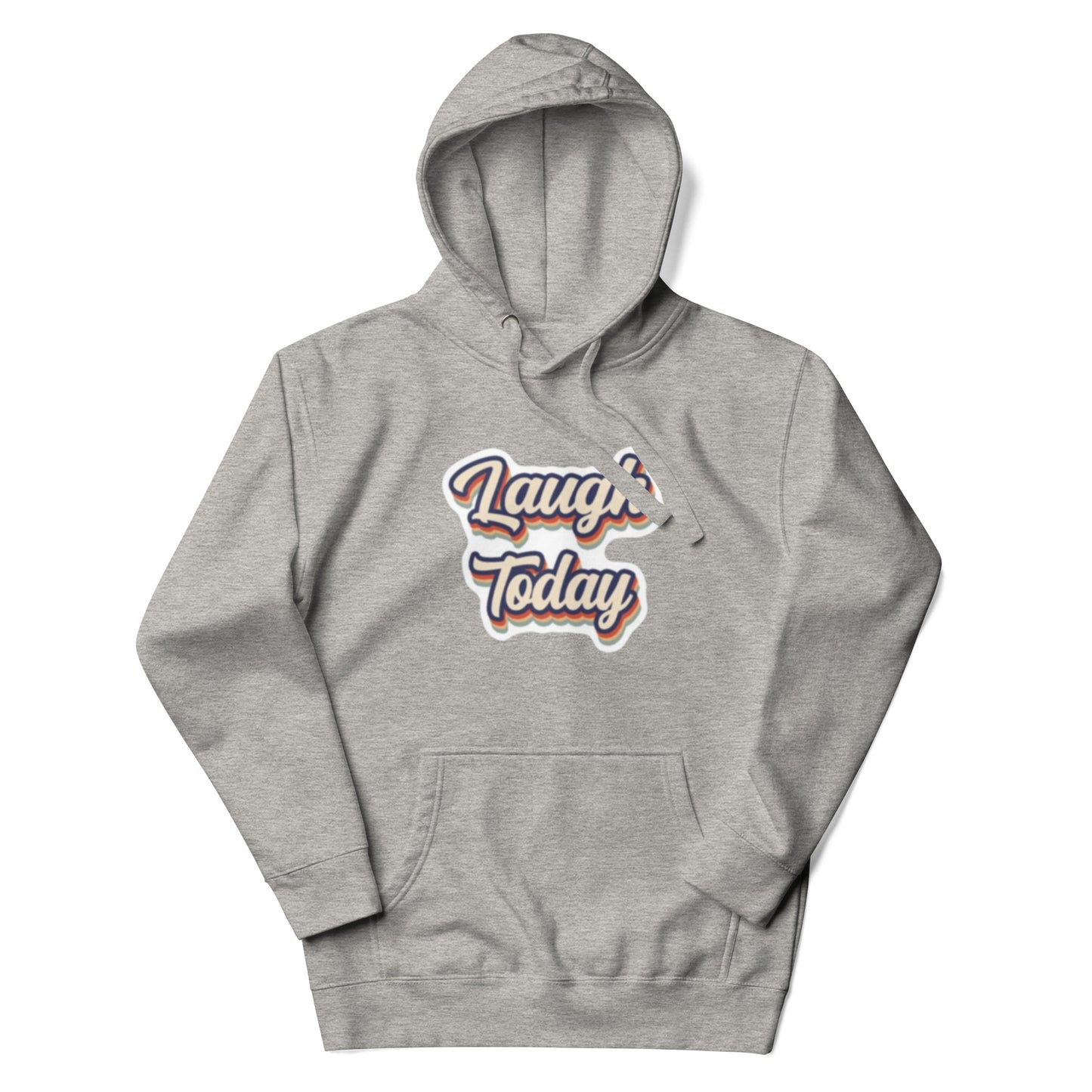 Laugh Now Unisex Hoodie