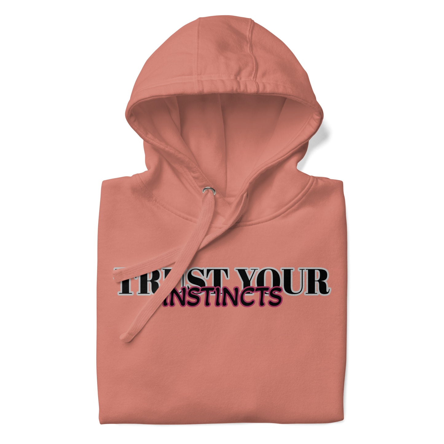 Trust Your Instincts Unisex Hoodie