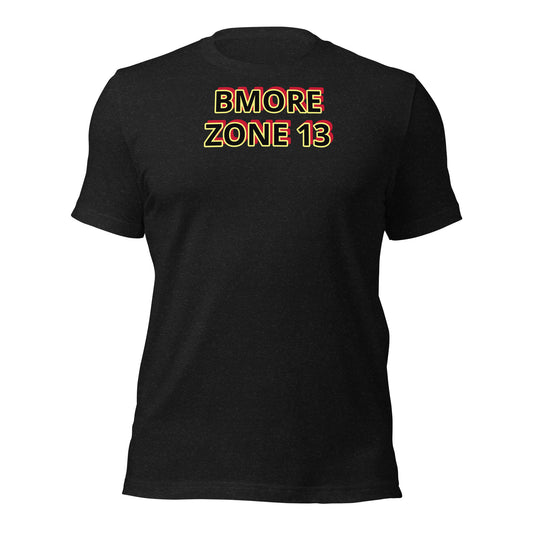 BMORE ZONE 13 Unisex t-shirt