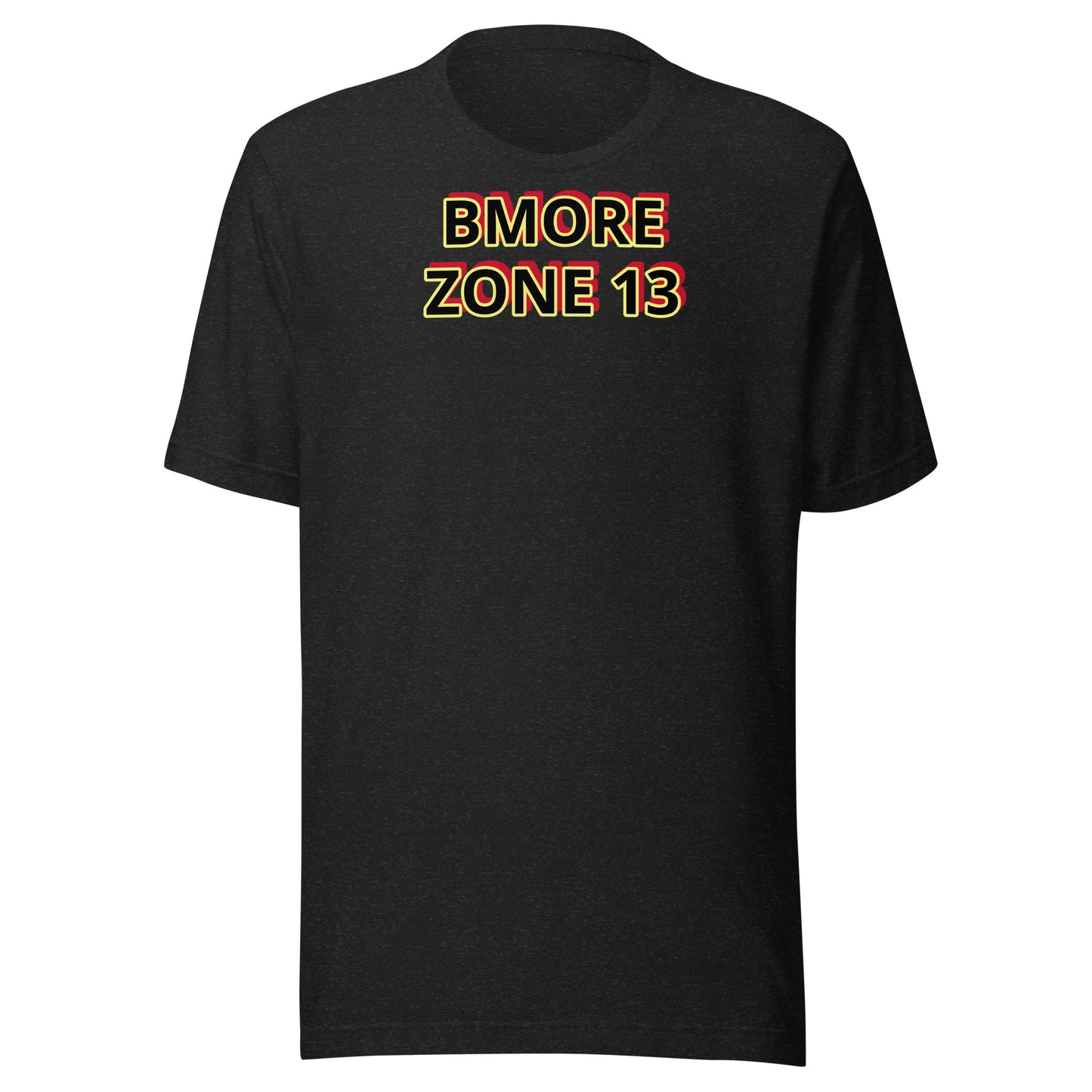 BMORE ZONE 13 Unisex t-shirt