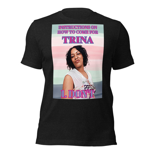 Trina Unisex t-shirt