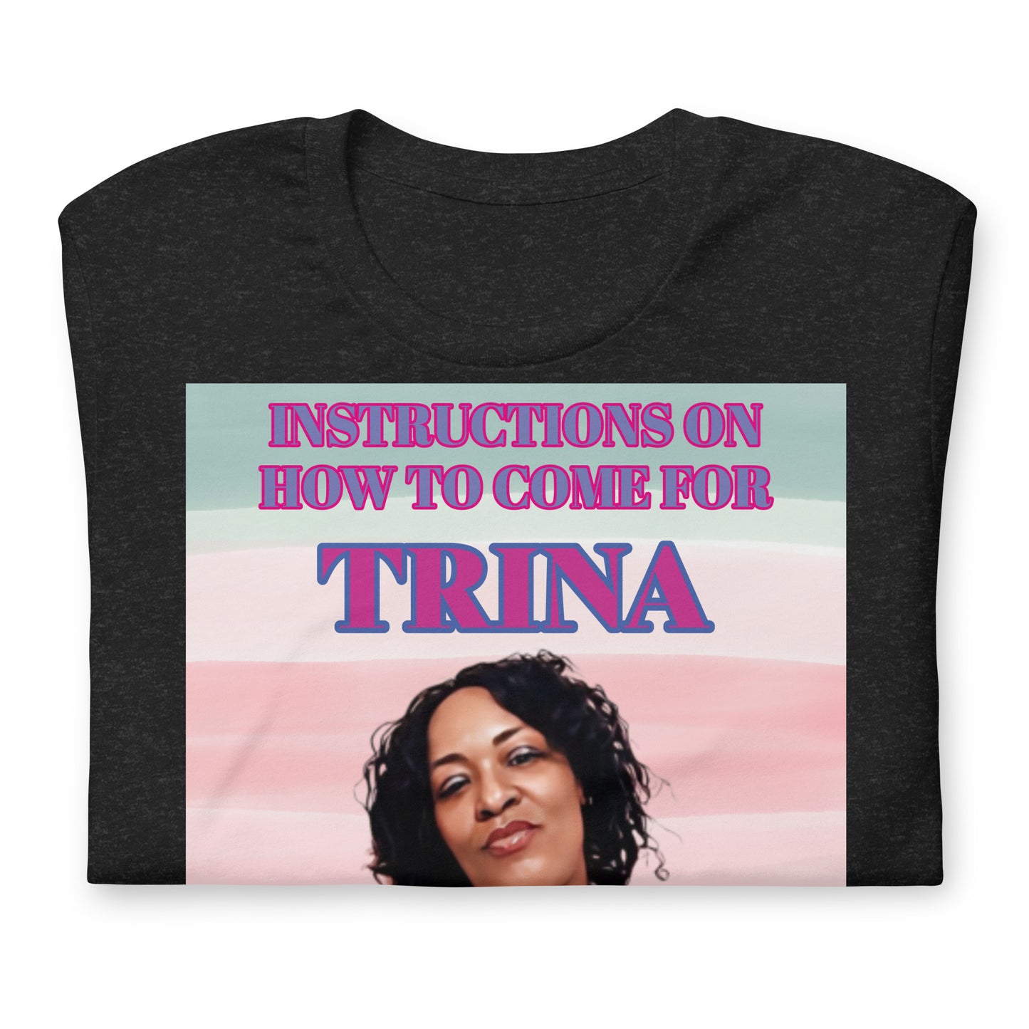 Trina Unisex t-shirt
