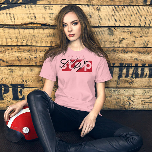 Never Stop Unisex t-shirt