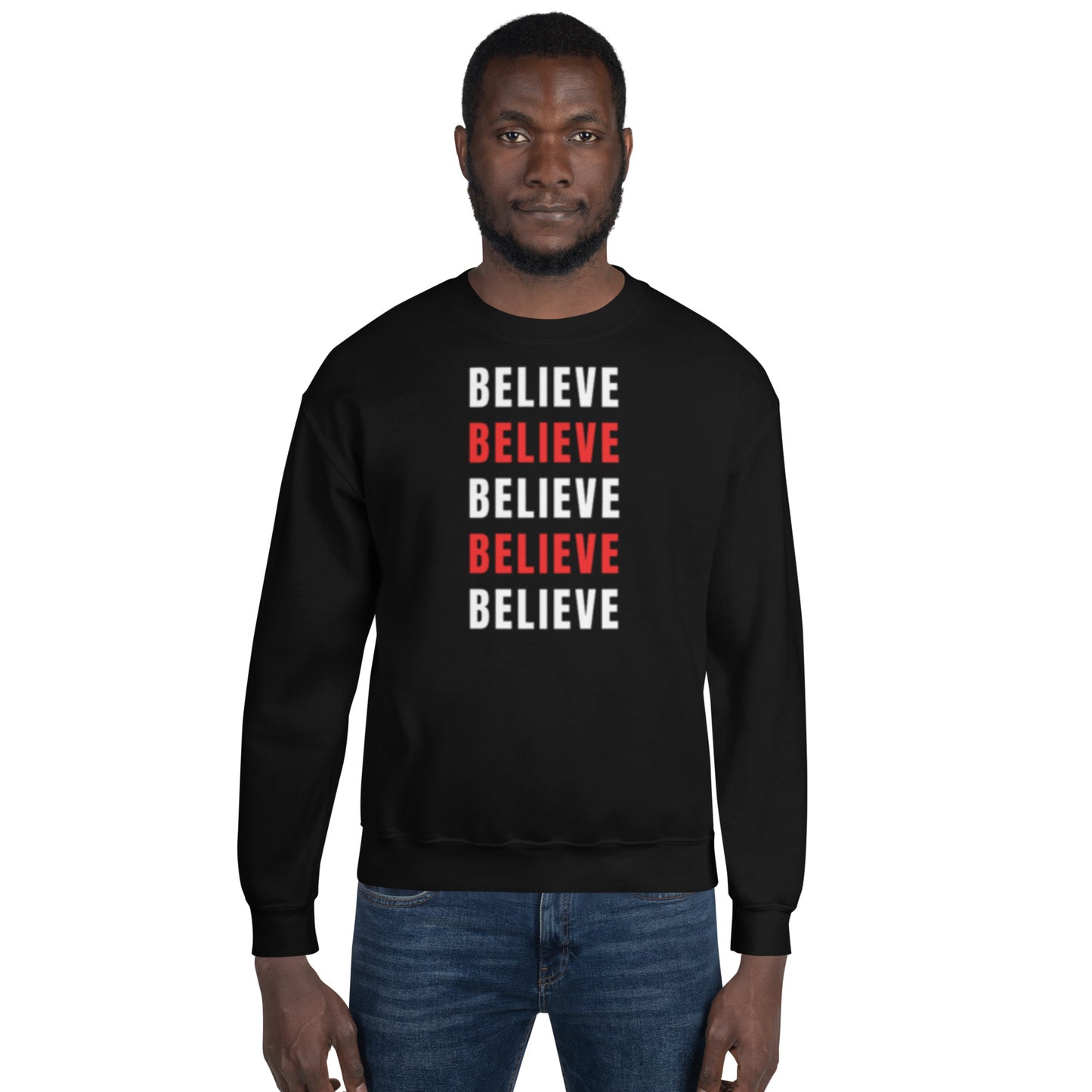 Believe Unisex Sweatshirt