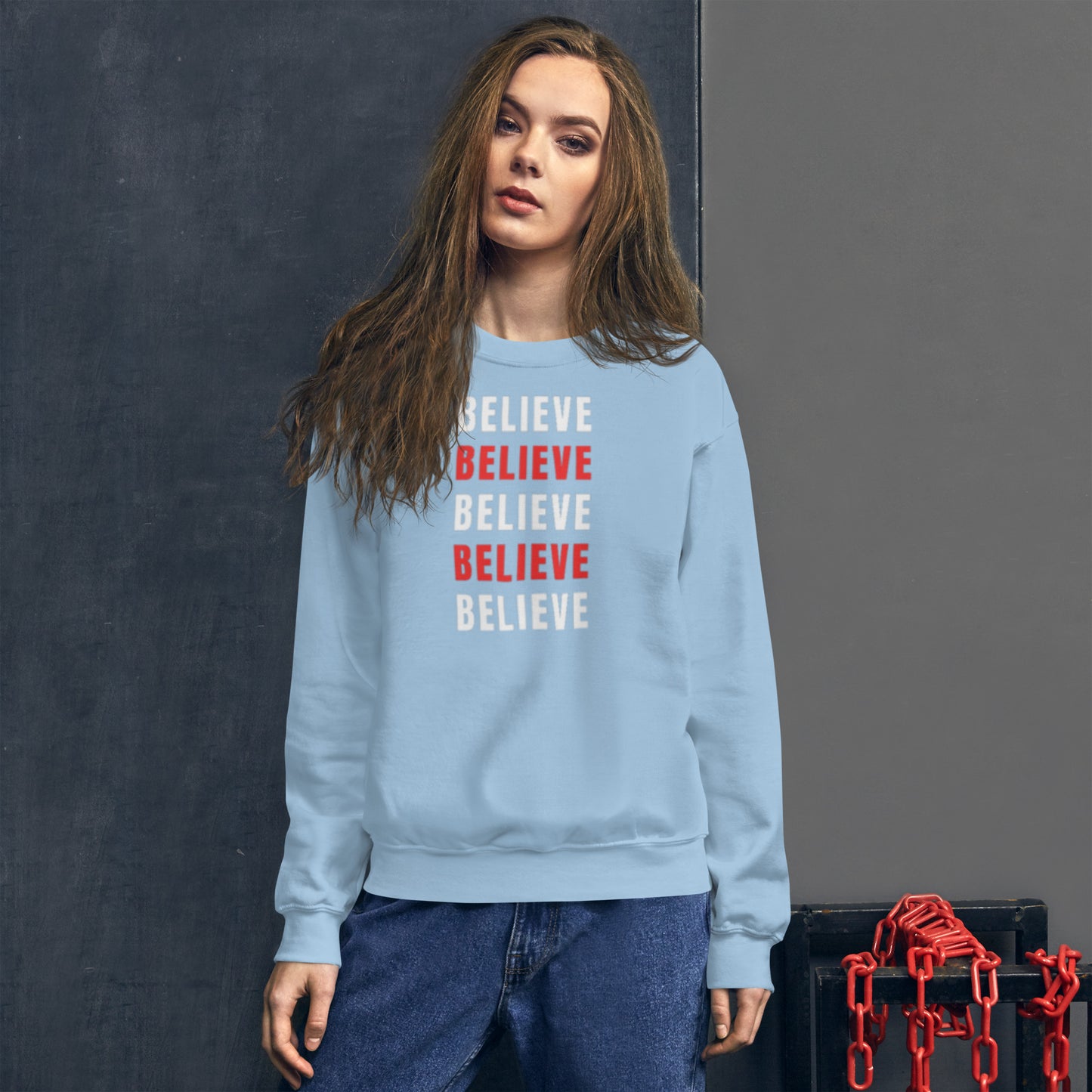 Believe Unisex Sweatshirt