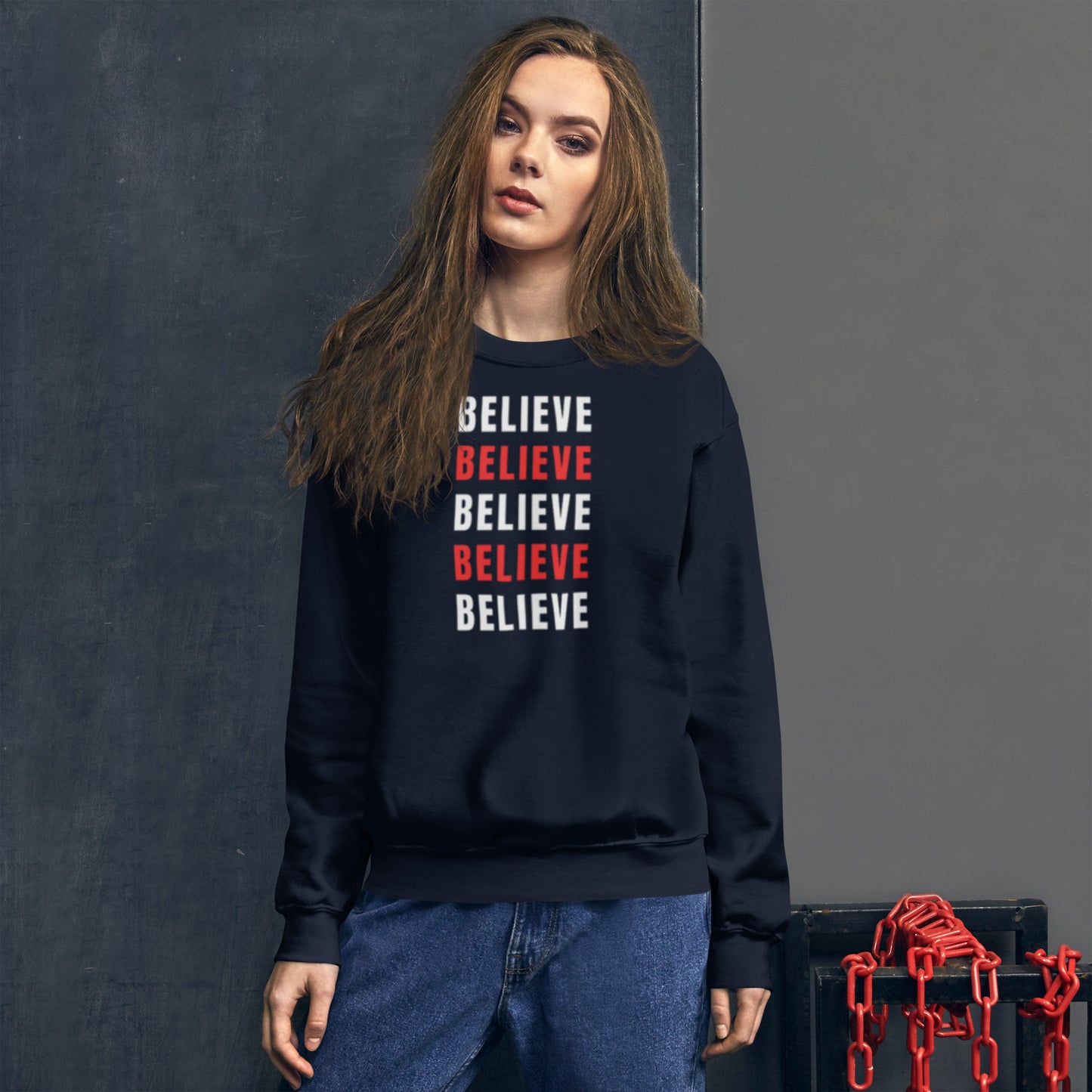 Believe Unisex Sweatshirt