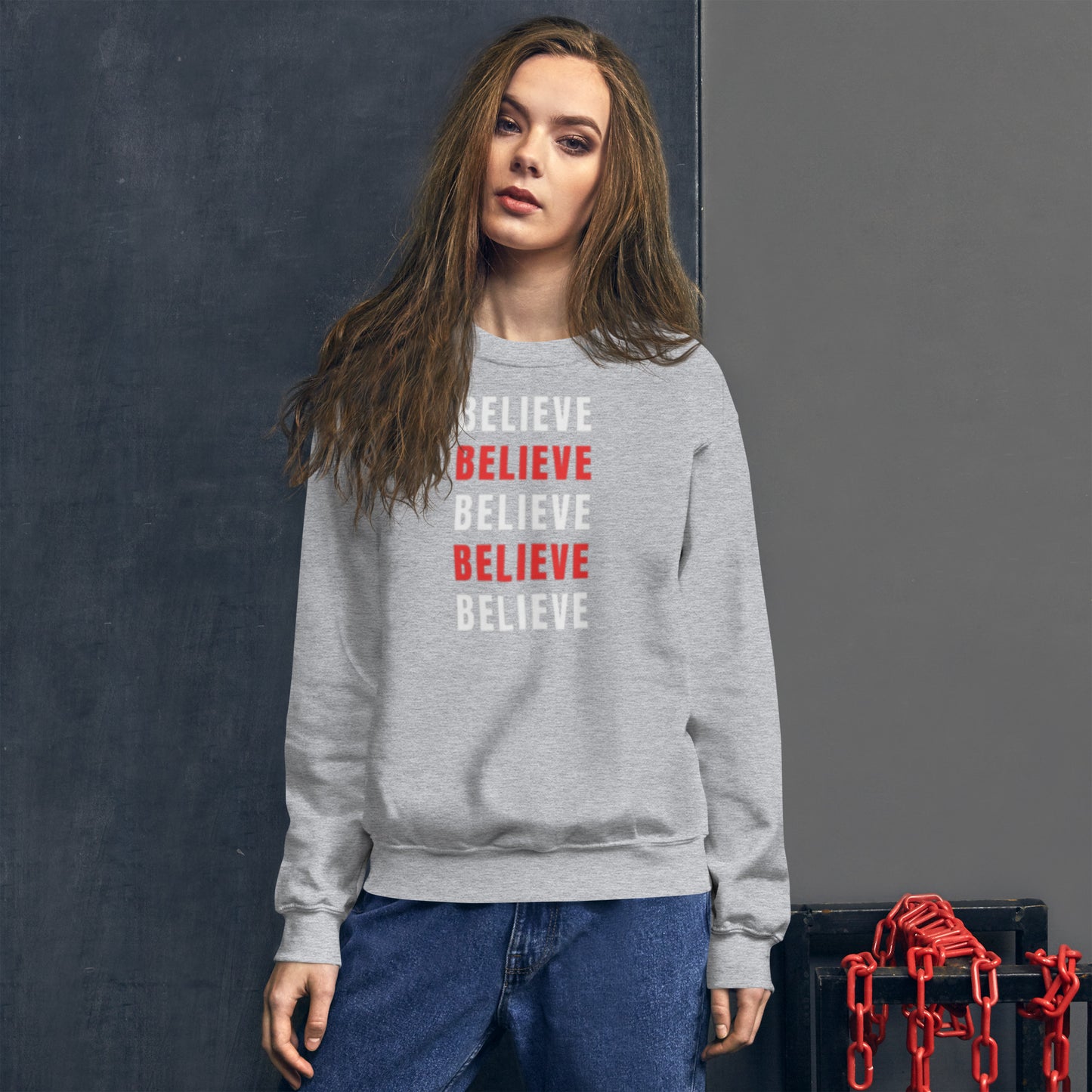 Believe Unisex Sweatshirt
