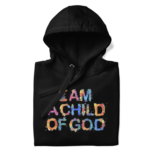 I Am A Child Of GOD Unisex Hoodie