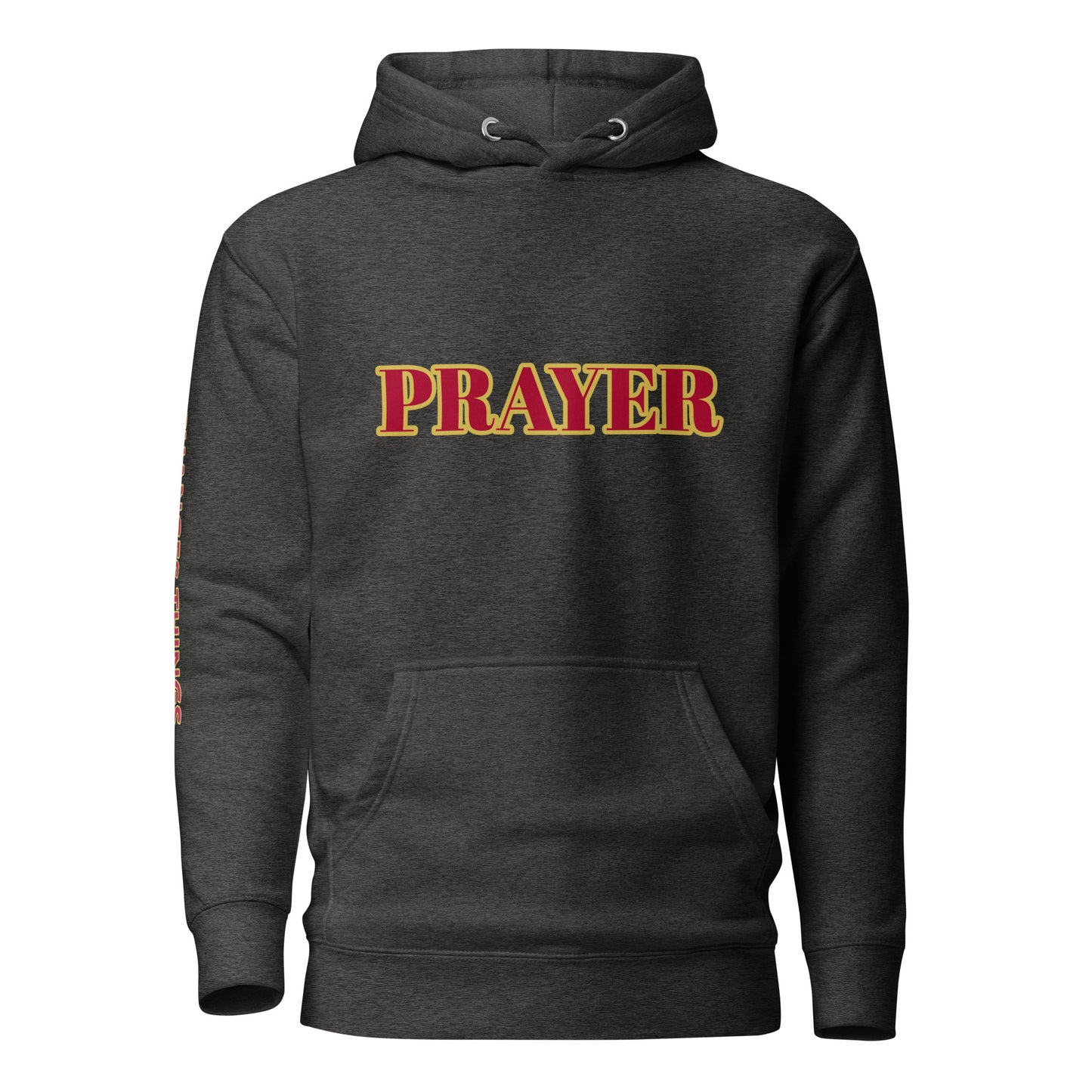 PRAYER CHANGES THINGS Unisex Hoodie