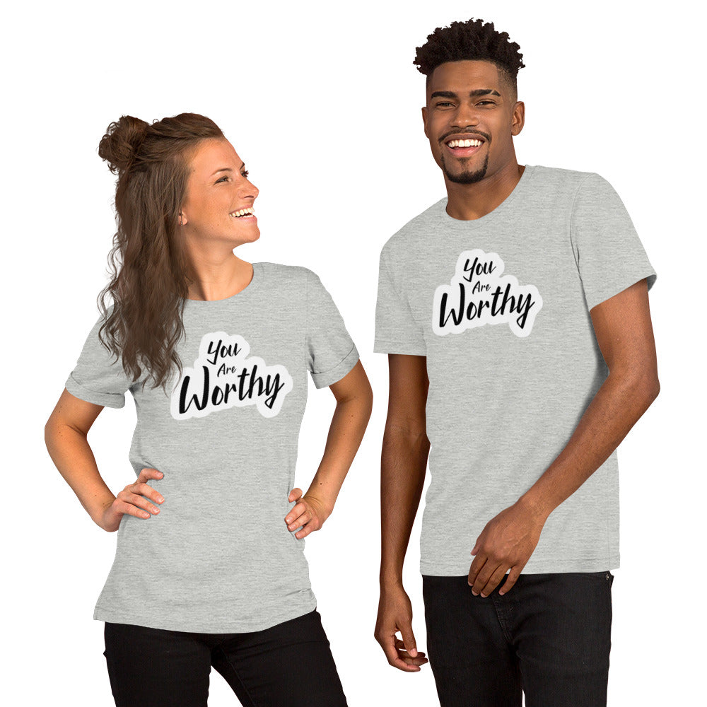 You Are Worthy Unisex t-shirt
