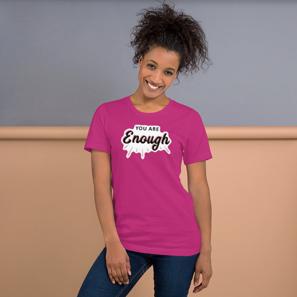 You Are Enough Unisex t-shirt