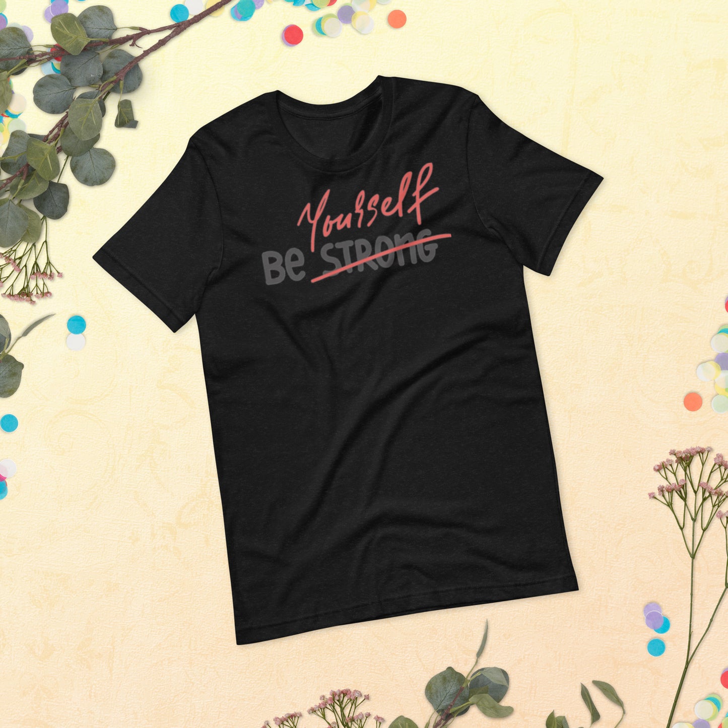 Be Yourself Unisex t-shirt