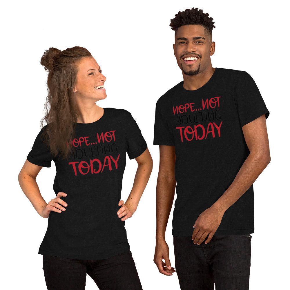 Not adulting Unisex t-shirt