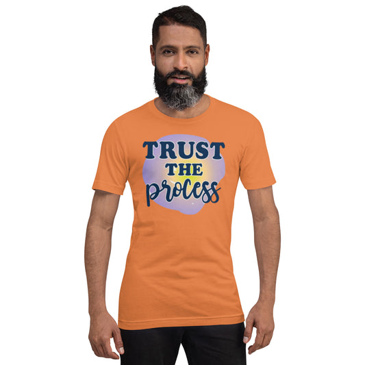 Trust The Process Unisex t-shirt