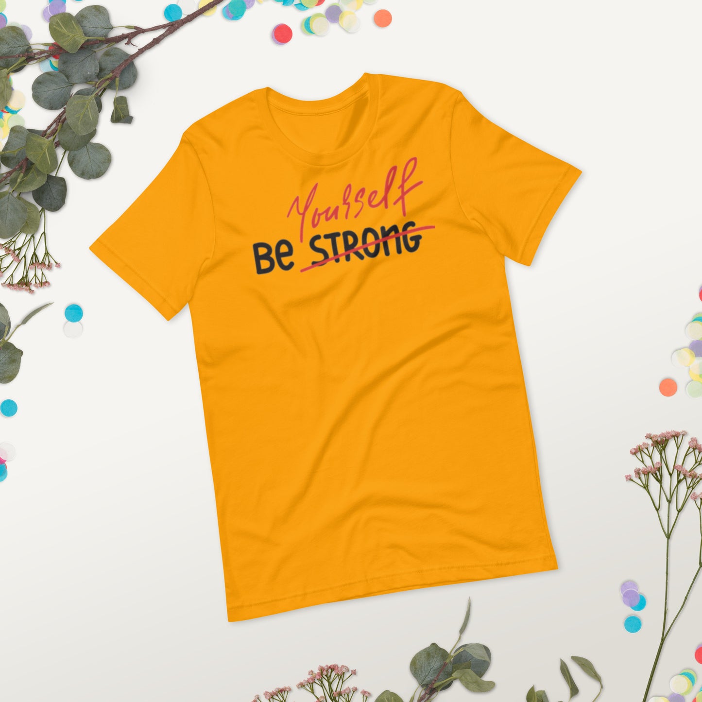 Be Yourself Unisex t-shirt