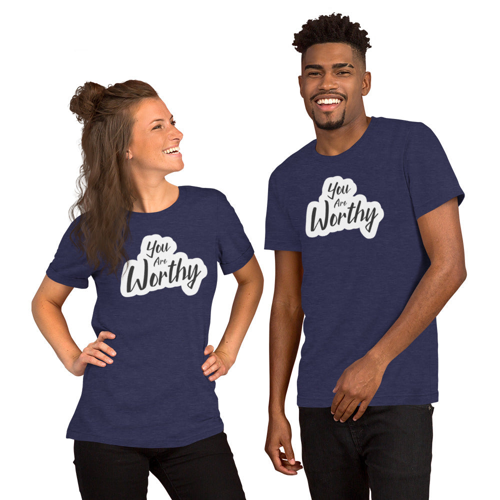 You Are Worthy Unisex t-shirt