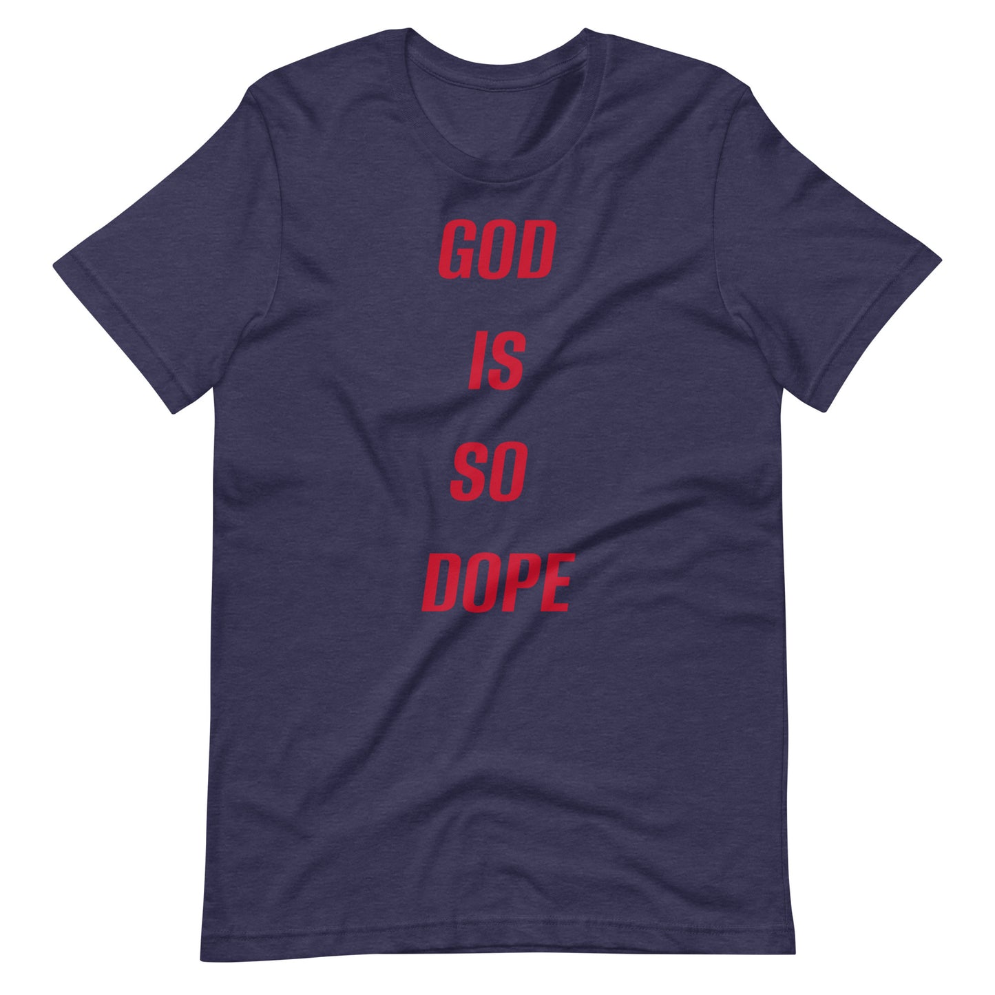 God Is So Dope Unisex t-shirt