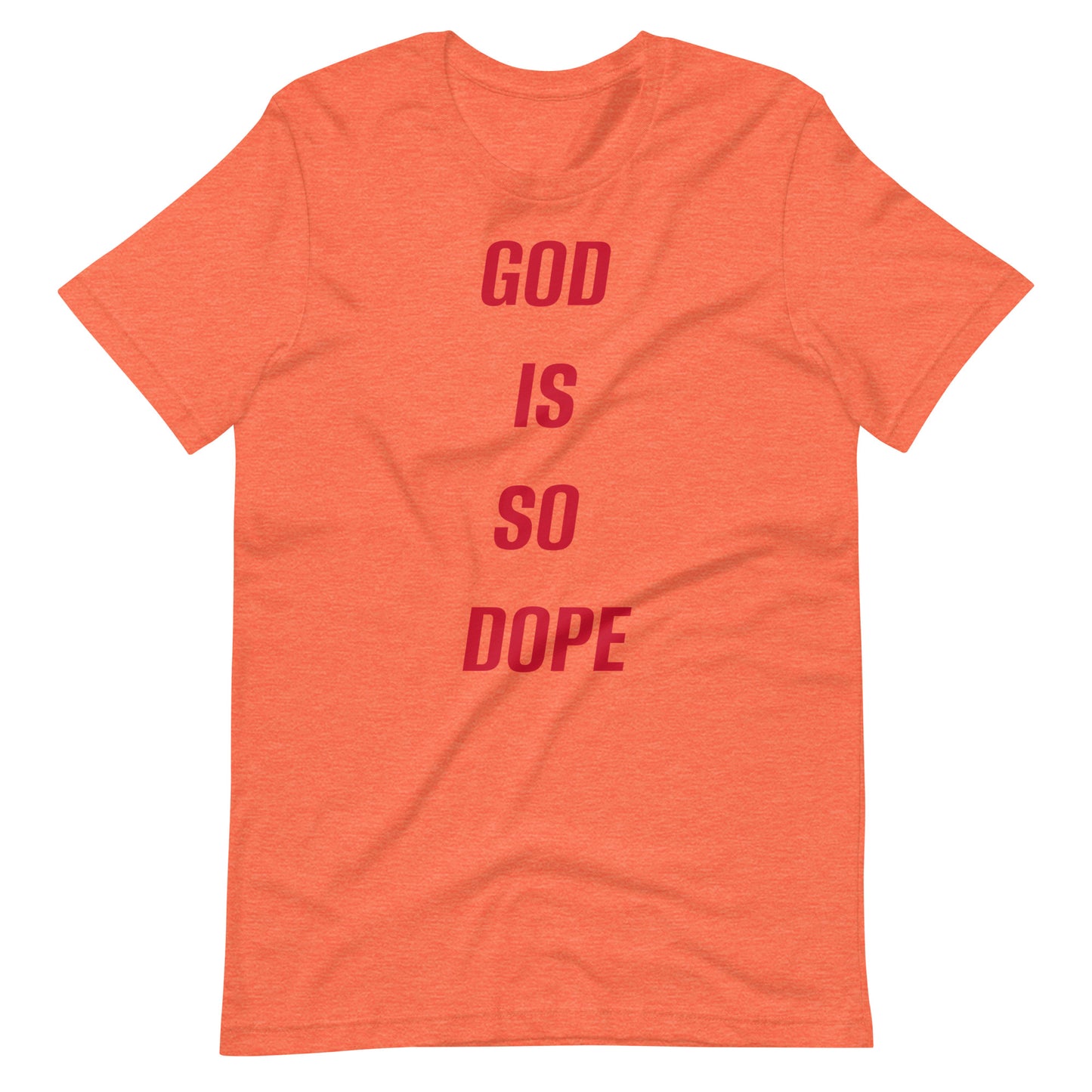 God Is So Dope Unisex t-shirt
