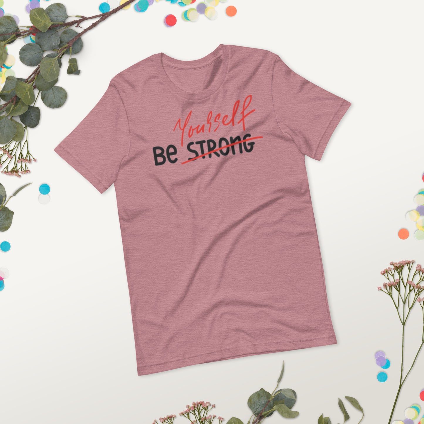 Be Yourself Unisex t-shirt