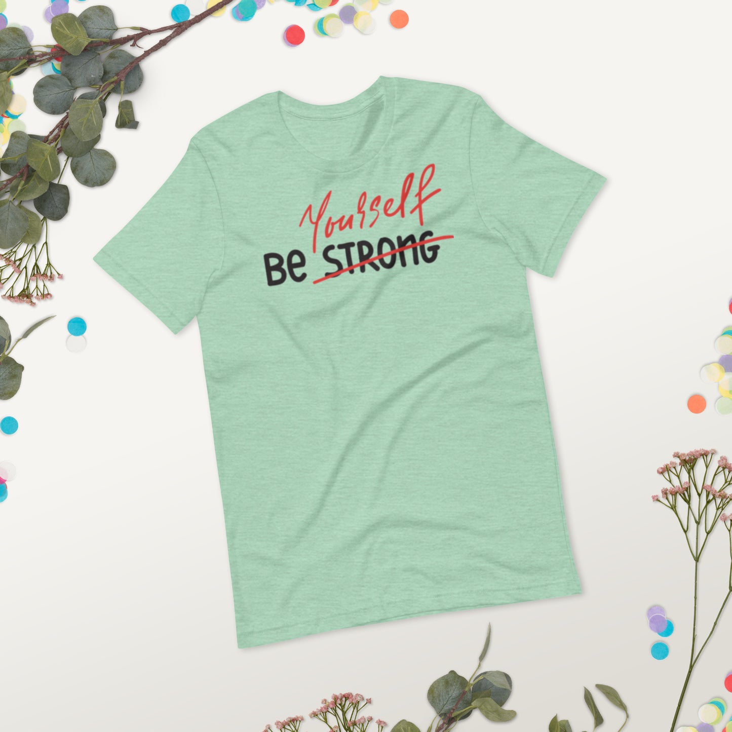 Be Yourself Unisex t-shirt