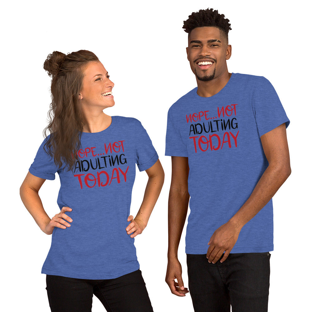Not adulting Unisex t-shirt