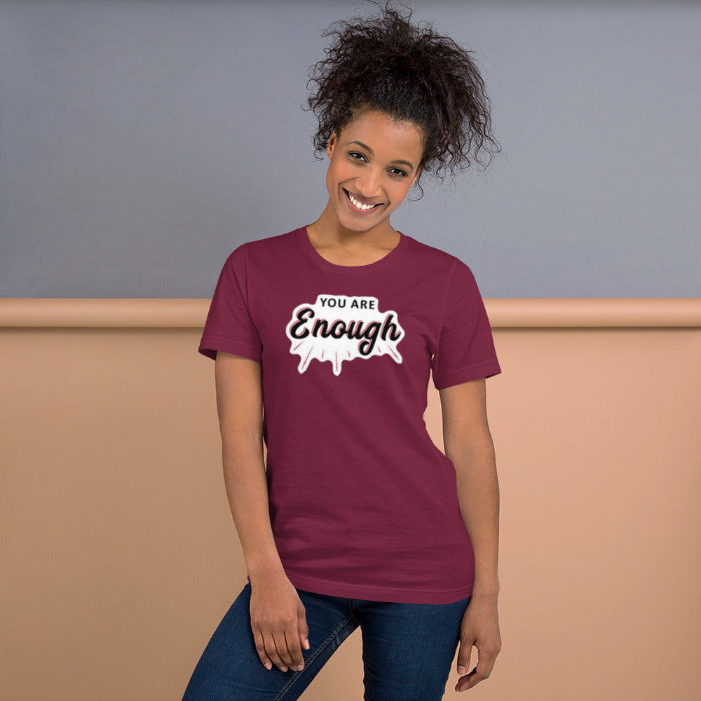 You Are Enough Unisex t-shirt