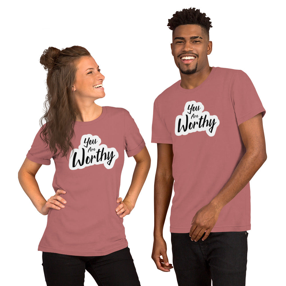 You Are Worthy Unisex t-shirt