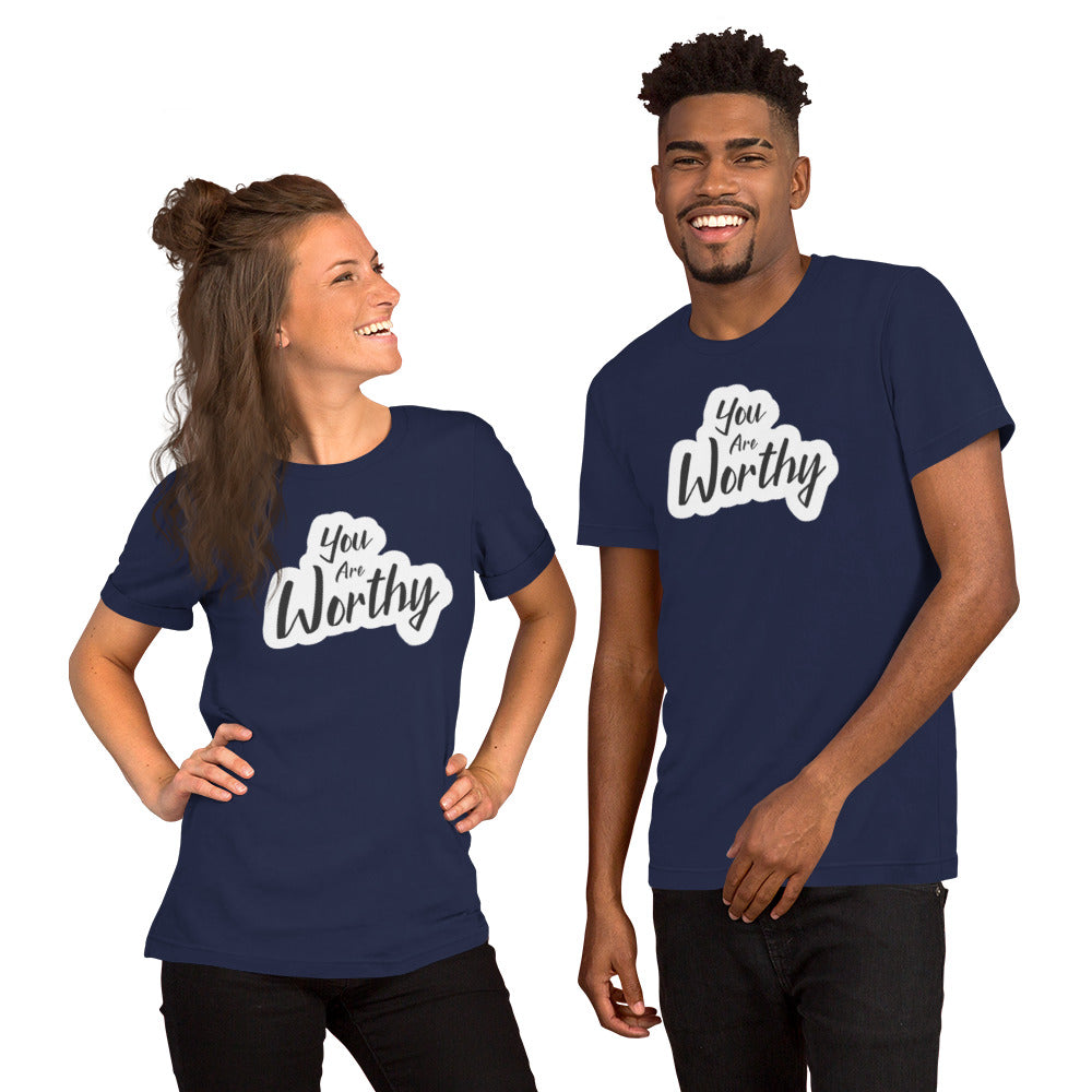 You Are Worthy Unisex t-shirt