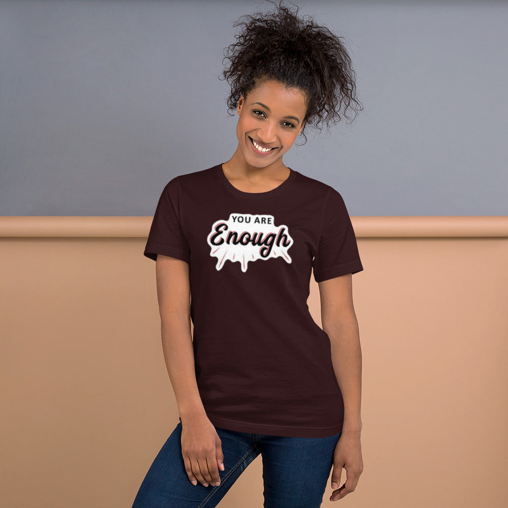 You Are Enough Unisex t-shirt