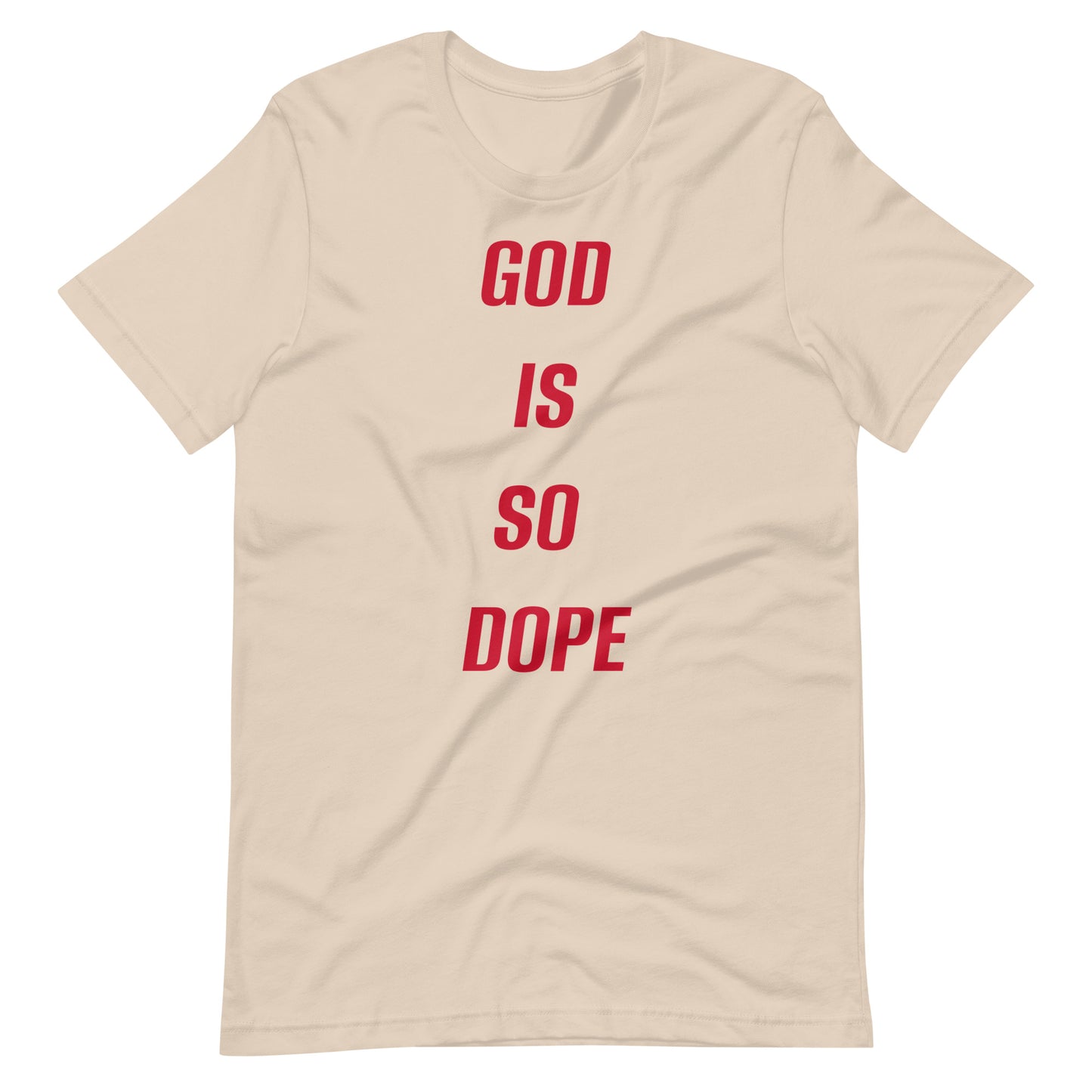 God Is So Dope Unisex t-shirt