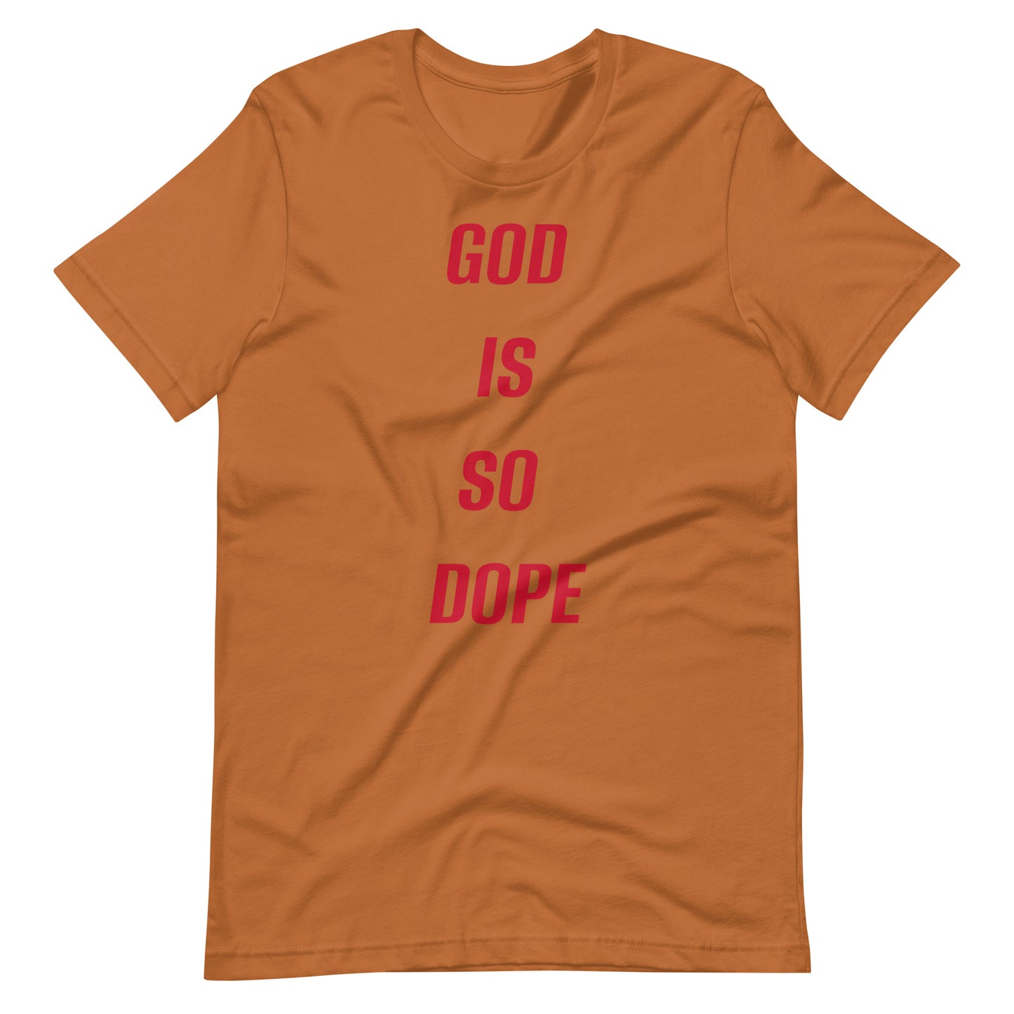 God Is So Dope Unisex t-shirt